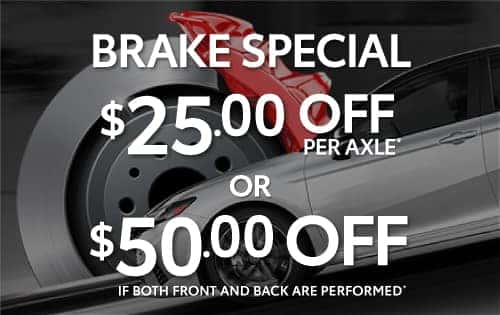 Brake Special $25.00 Off Per Axle Or $50.00 Off if both front and back are performed.*