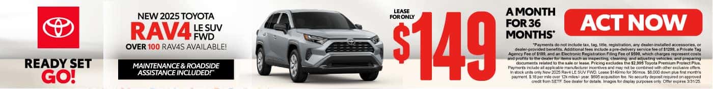 NEW 2025 TOYOTA RAV4 LE SUV FWD LEASE FOR ONLY: $149 A MONTH FOR 36 MONTHS* OVER 100 RAV4s AVAILABLE!