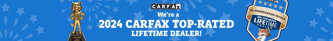 Al Hendrickson Toyota is a CarFax Top-Rated Dealer