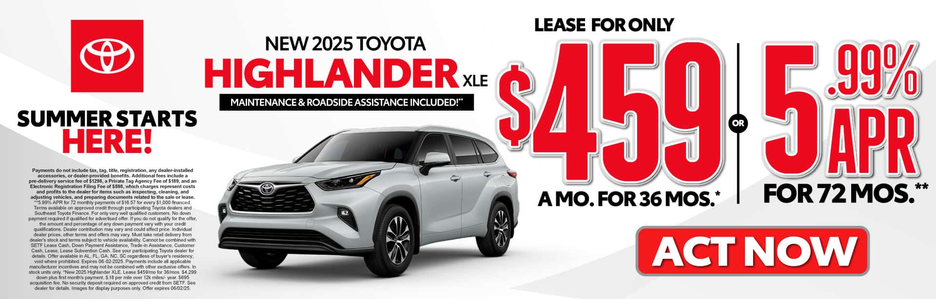 NEW 2025 TOYOTA HIGHLANDER XLE LEASE FOR: $459 A MONTH FOR 36 MONTHS* OR 5.99% APR for 72 Mos.**