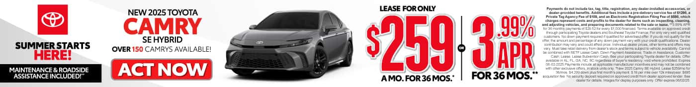 New 2025 Toyota Camry lease for only $259/month or 3.99% APR - Shop Now!
