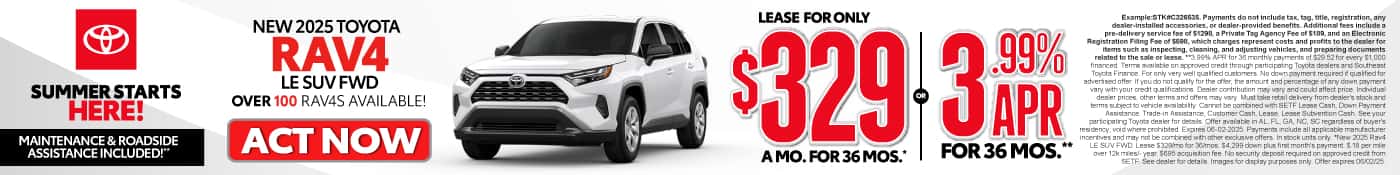 New 2025 Toyota Rav4 lease for only $329/month or 2.99% APR – Shop Now!