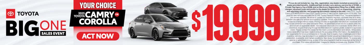 Your Choice - 2025 Toyota Camry Or Corolla - $19,999