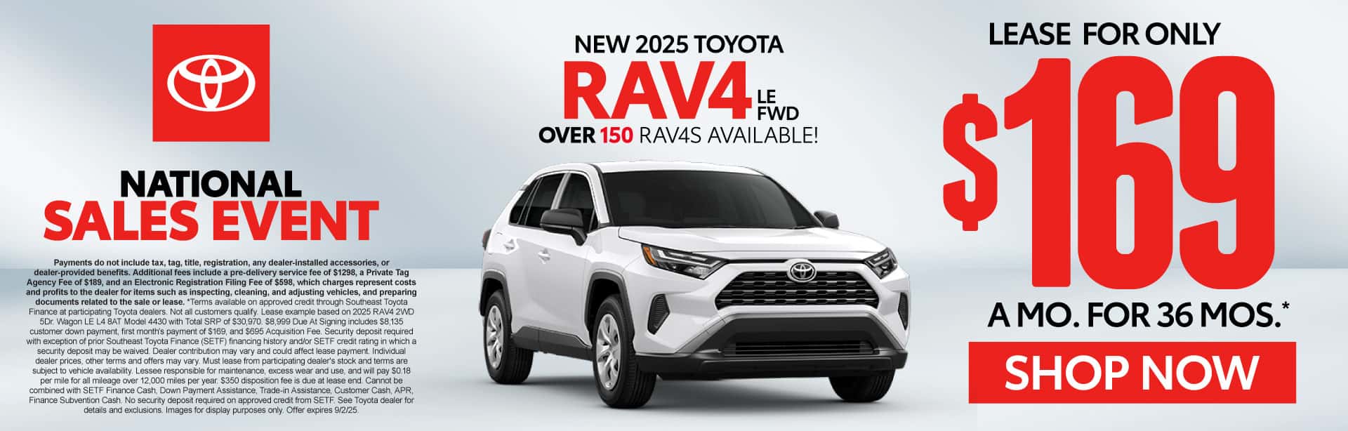 New 2025 Toyota RAV4 LE FWD "LEASE FOR ONLY: $169 A MONTH FOR 36 MONTHS* OVER 150 RAV4S AVAILABLE! "
