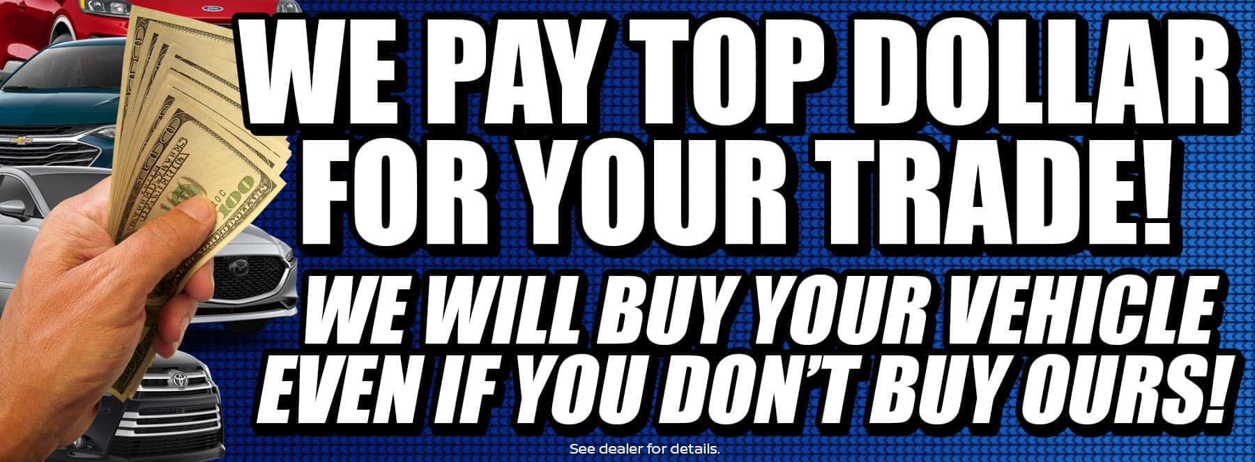 Get more for your trade at Nissan Of Roanoke Rapids