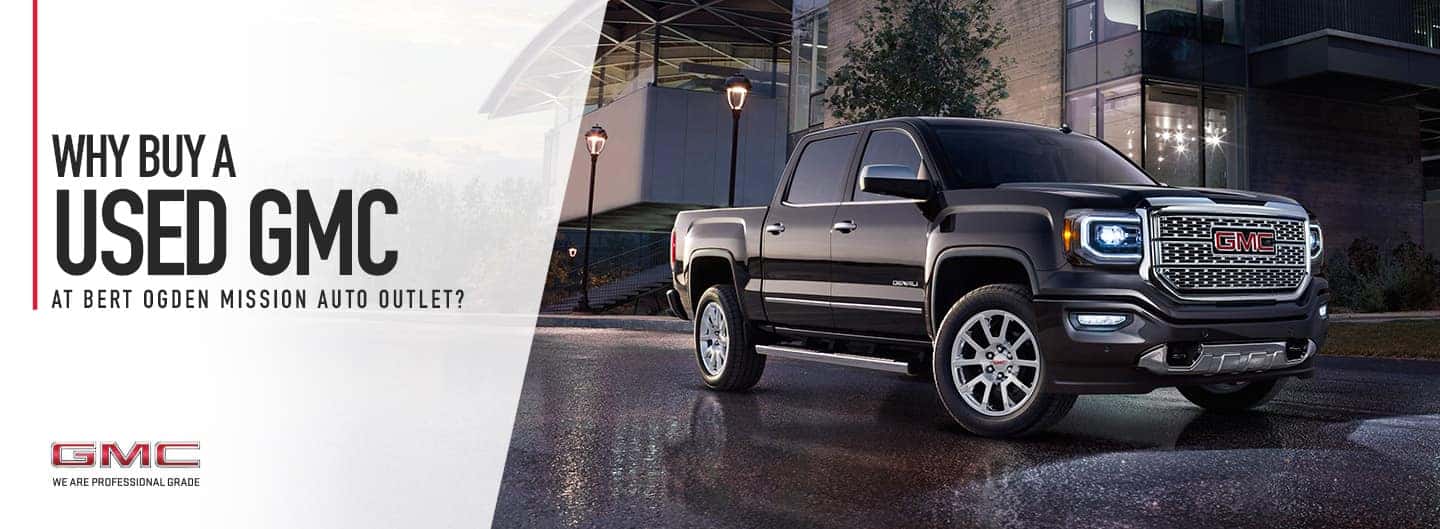 Why Buy A Used GMC Bert Ogden Mission Auto Outlet Mission, TX