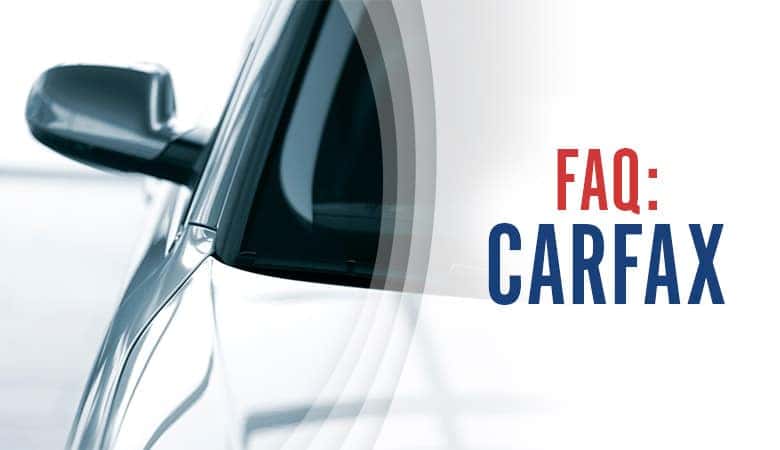 CARFAX Vehicle History Report FAQs Used Cars near Me