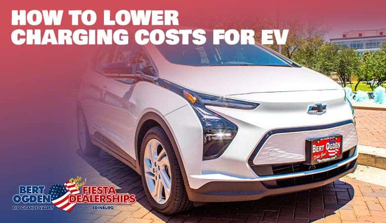 How to Lower Charging Costs for EVs | Bert Ogden Mission Auto Outlet | Mission, TX