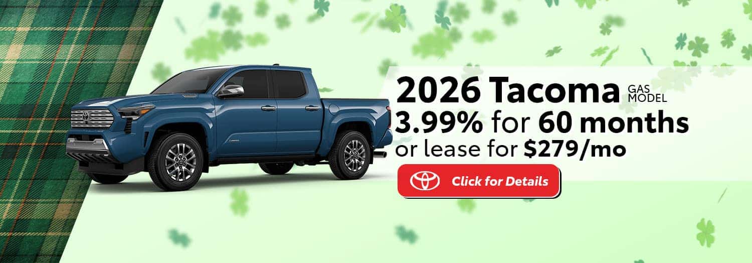 2026 Tacoma Gas 3.99% for 60 OR $279/mth