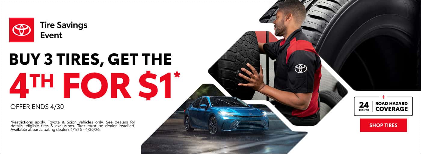 BUY 3 TIRES, GET THE 4TH FOR $1*