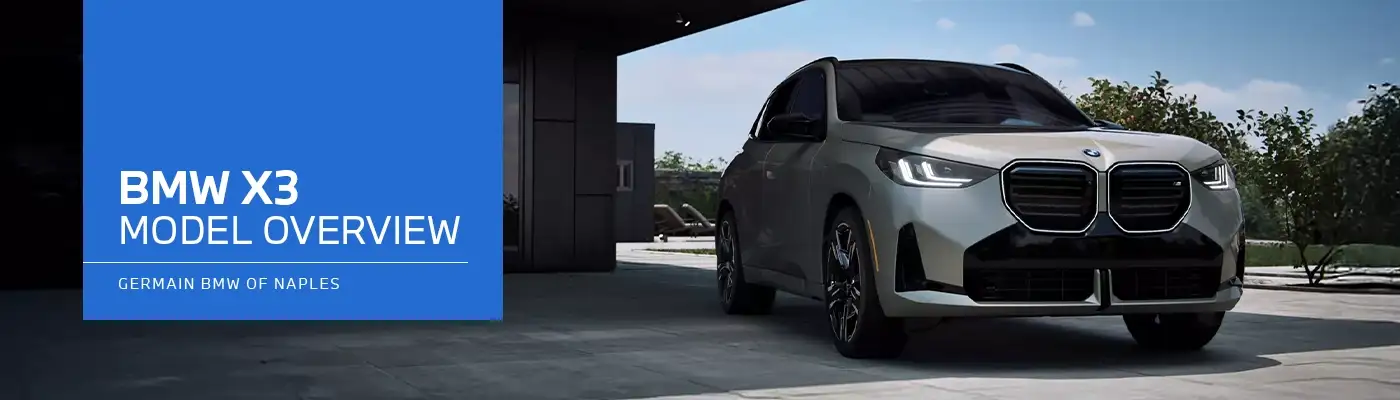 BMW X3 Model Overview - Germain BMW of Naples