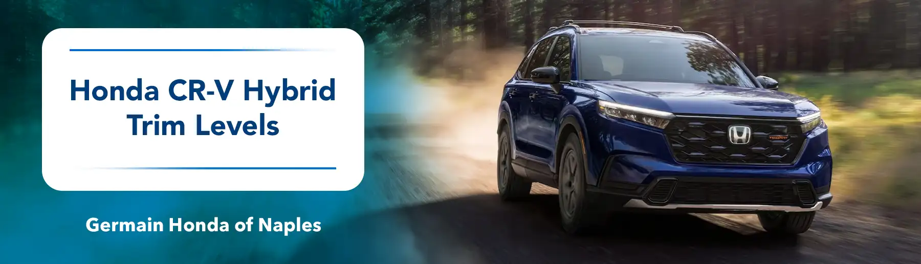 Honda CR-V Hybrid Trim Levels Guide - Germain Honda of Naples