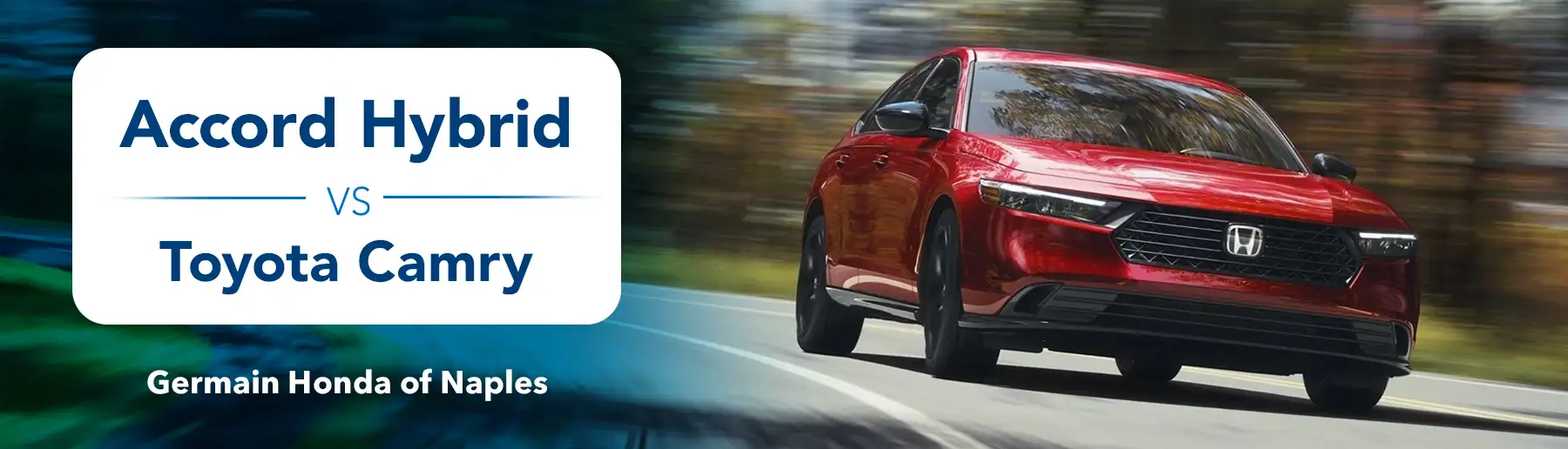 Honda Accord Hybrid vs Toyota Camry - Germain Honda of Naples