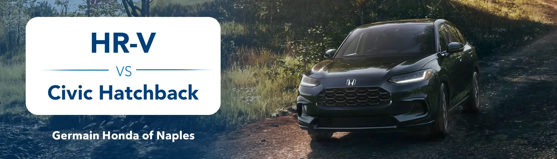 2027 Honda HR-V vs 2026 Honda Civic Hatchback Comparison - Germain Honda of Naples