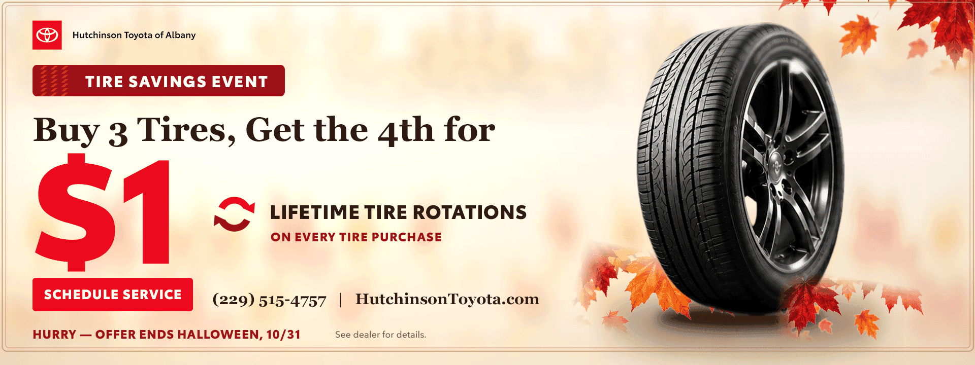 Tire Savings Event at Hutchinson Toyota of Albany: buy 3 tires and get the 4th tire for $1, plus lifetime tire rotations on every tire purchase. Offer ends October 31, 2026.