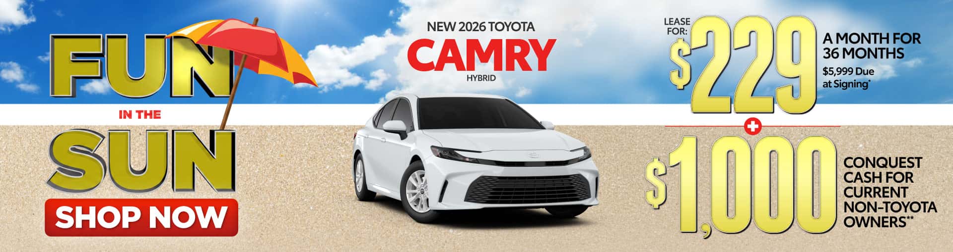 New 2026 Toyota Camry Hybrid Lease for $229 for 36 Months $5,999 Due at Signing PLUS $1,000 Conquest Cash for Current Non-Toyota Owners**