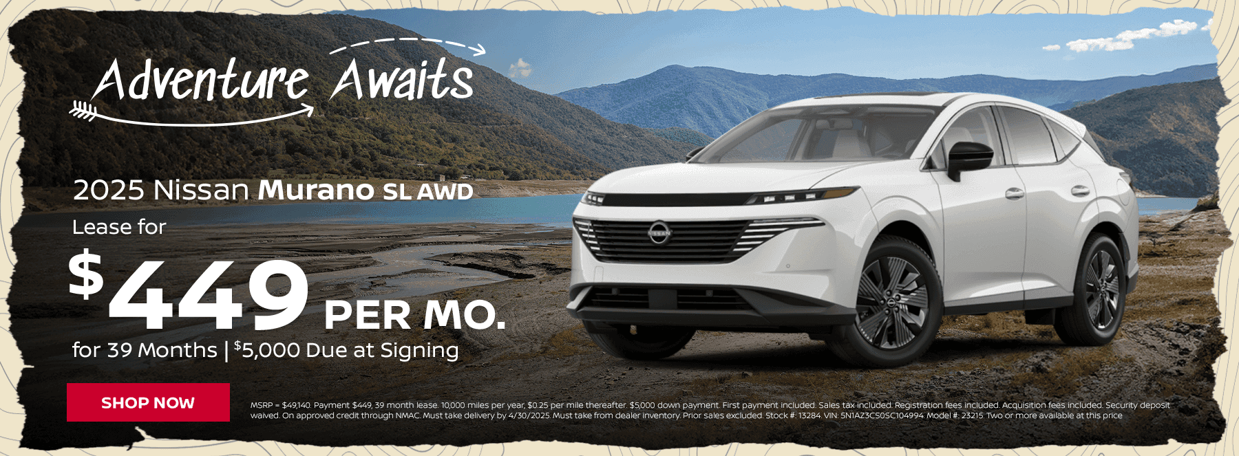 025 Murano SL AWD Lease Special Lease for $449/mo. For 39 months, $5,000 due at signing.