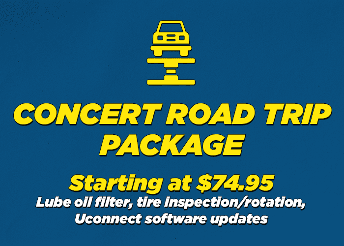 Concert road trip package Lof / tire inspection rotation / uconnect updates lube oil filter Free software updates with purchace starting at $74.95