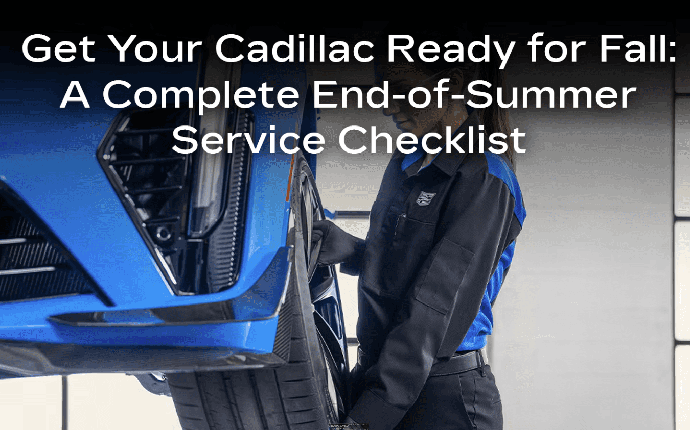 Cadillac Service & Fall Maintenance | Schaumburg, IL