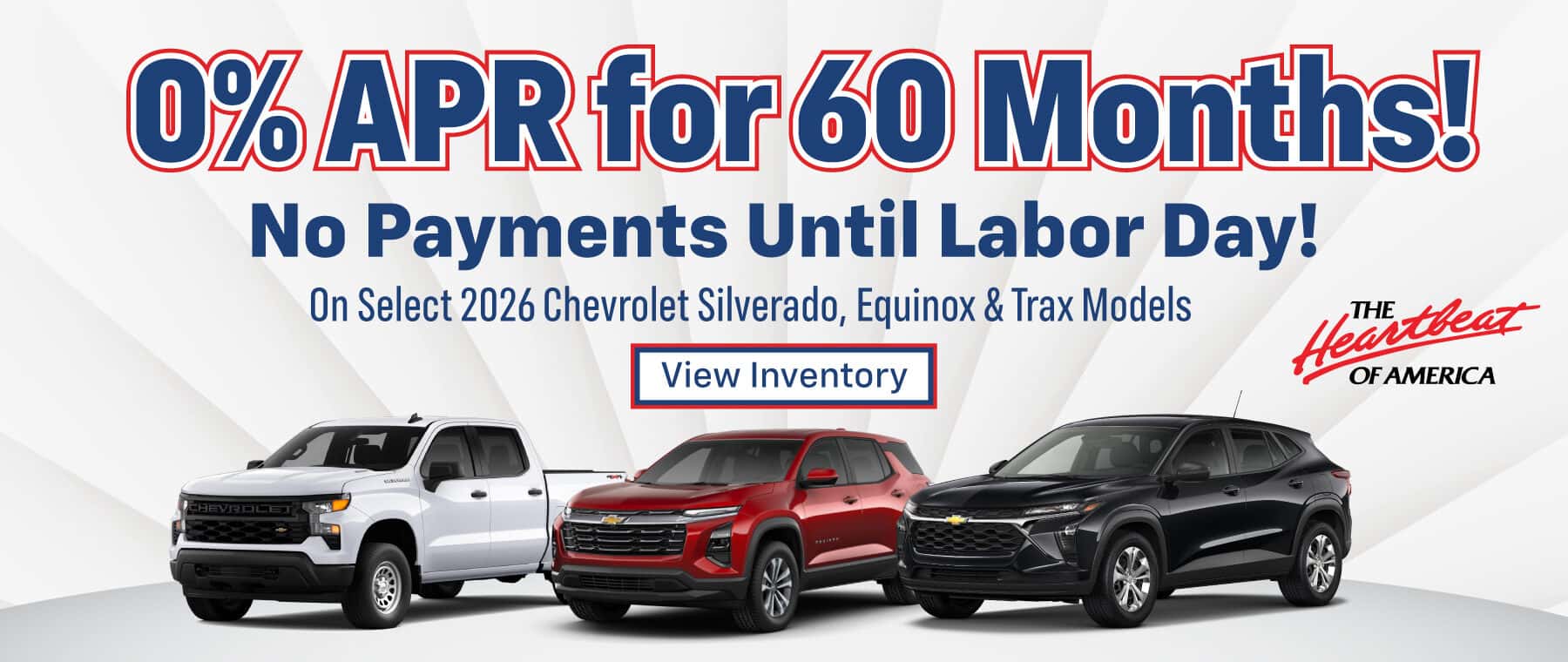0% for 60 months on Silverado, Trax and Equinox