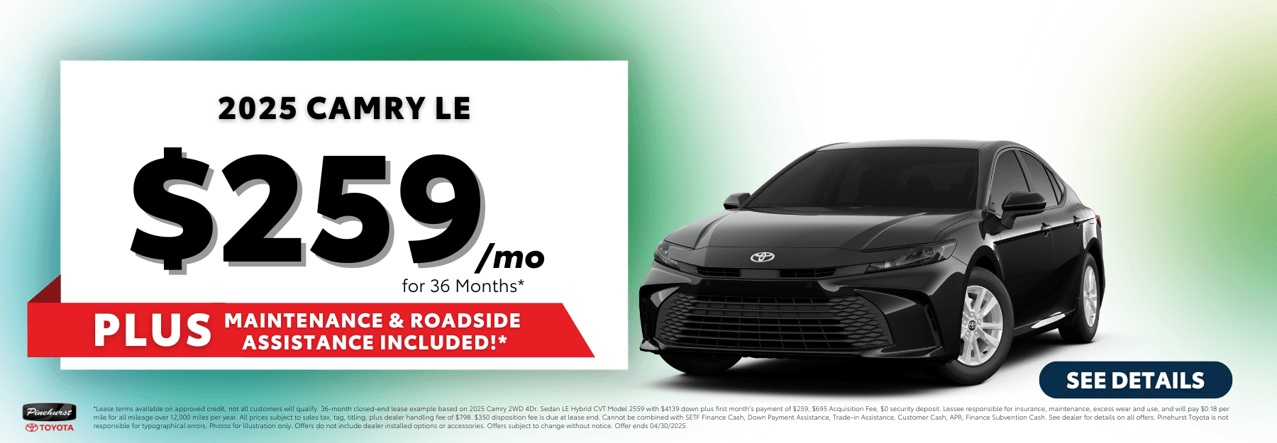 2025 Camry LE - $259/mo for 39 Months* with disclaimer