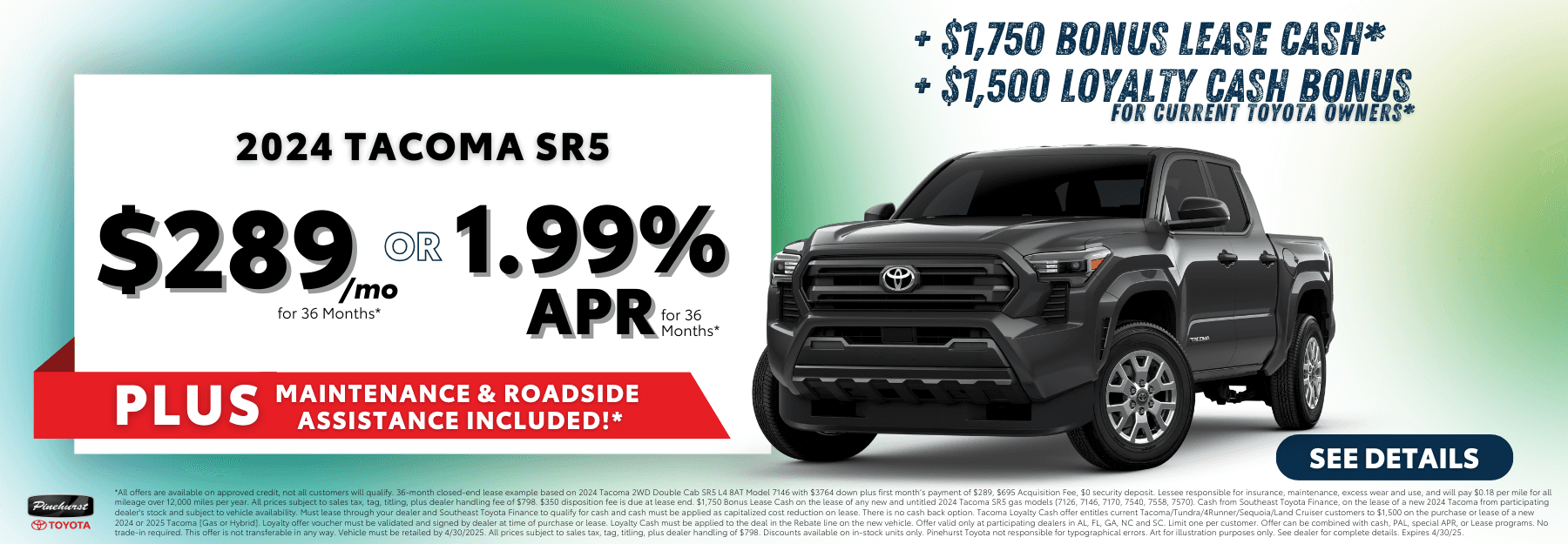 2024 Tacoma SR5 - $289/mo for 36 Months* or 1.99% APR for 36 months* with disclaimer
