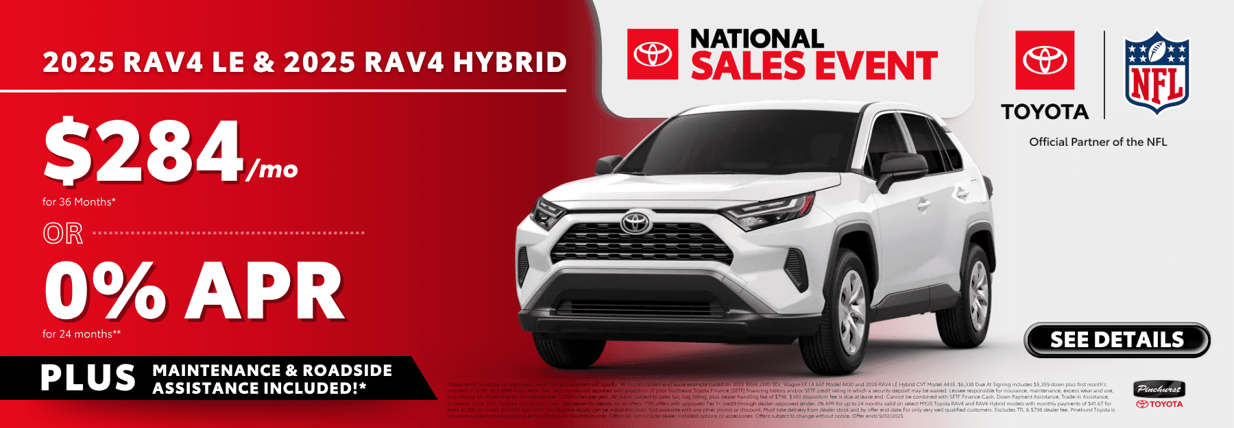 2025 Toyota RAV4 LE & RAV4 Hybrid - $284/mo for 36 Months* or 0% APR for up to 24 months with disclaimer