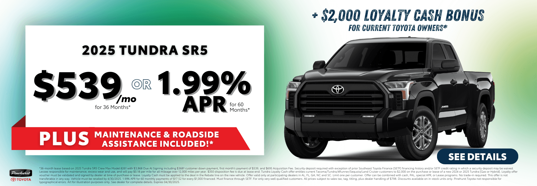 2025 Tundra SR5 - $539/mo for 36 Months* or 1.99% APR for 60 months* with disclaimer